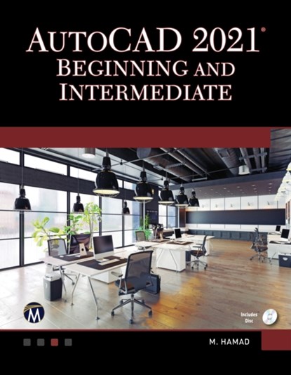 AutoCAD 2021 Beginning and Intermediate, Munir Hamad - Paperback - 9781683925224