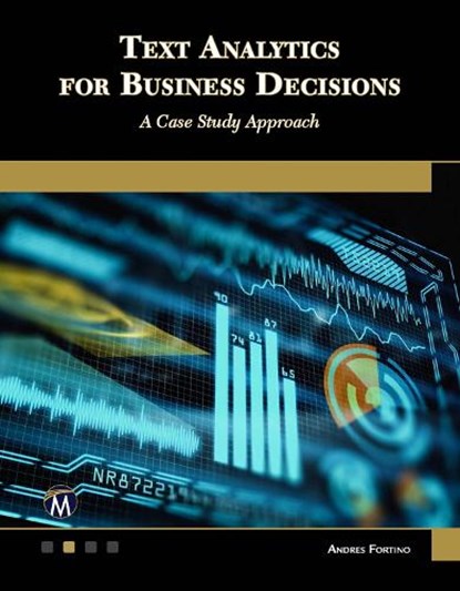Text Analytics for Business Decisions, Andres Fortino - Paperback - 9781683926665
