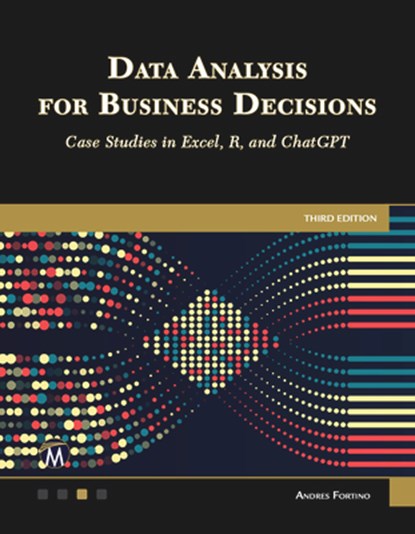 Data Analysis for Business Decisions, Andres Fortino - Paperback - 9781683929345