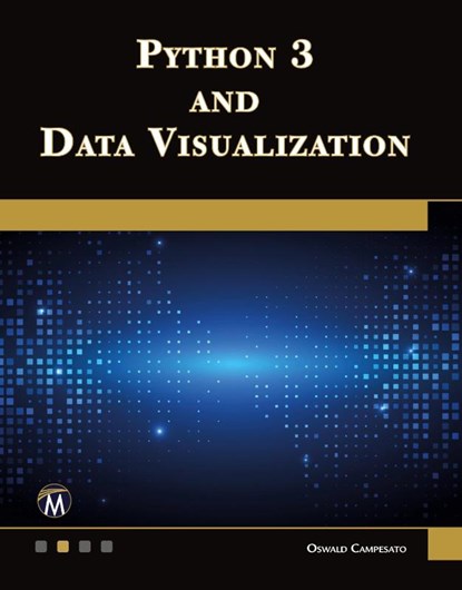 Python 3 and Data Visualization, Oswald Campesato - Paperback - 9781683929468