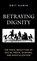 Betraying Dignity, Orit Kamir - Paperback - 9781683932055