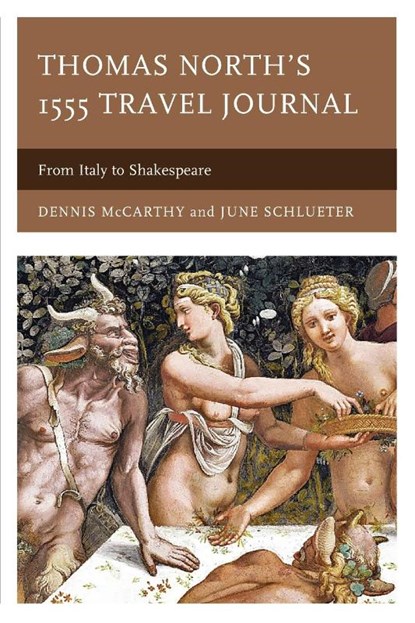 Thomas North's 1555 Travel Journal, Dennis McCarthy ; June Schlueter - Paperback - 9781683933076