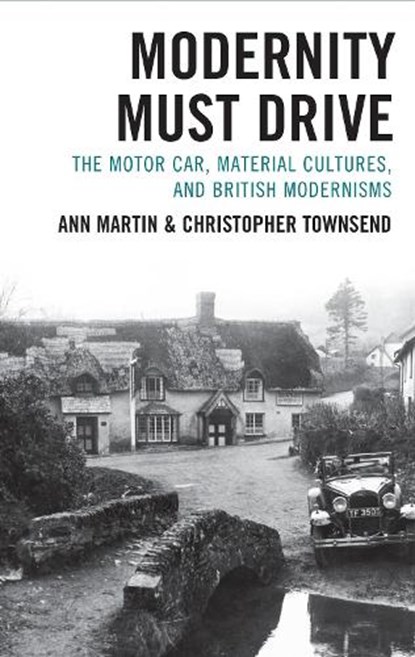 Modernity Must Drive, Ann Martin ; Christopher Townsend - Gebonden - 9781683933458