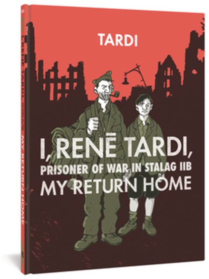I, Rene Tardi, Prisoner of War In Stalag IIB Vol. 2, Jacques Tardi - Gebonden Gebonden - 9781683961796