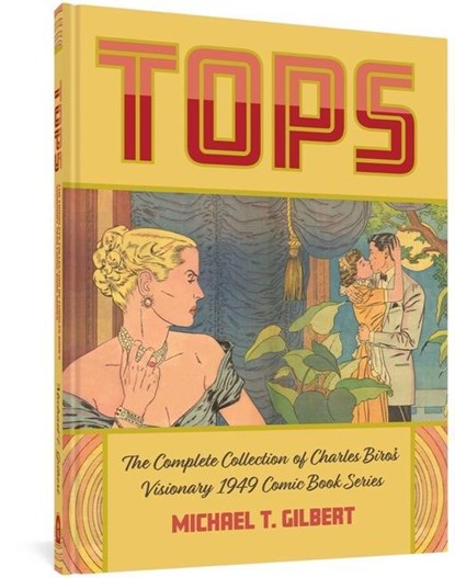 Tops, Michael T Gilbert ; Charles Biro - Gebonden - 9781683964643