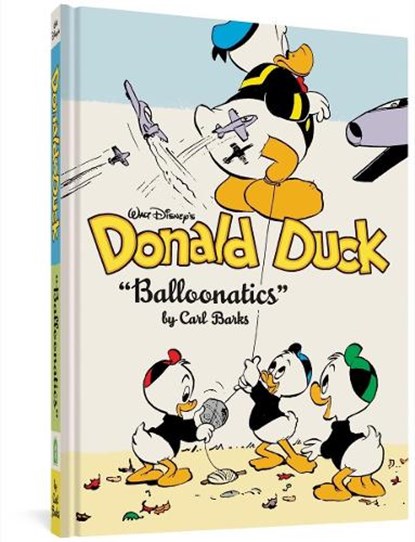 Barks, C: Walt Disney's Donald Duck Balloonatics, Carl Barks ;  Daan Jippes - Gebonden - 9781683964742
