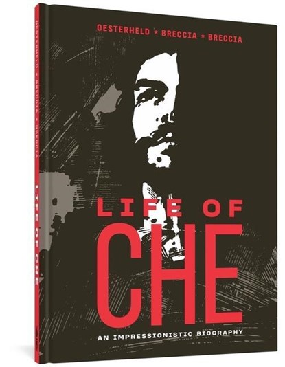 Life of Che, Hector German Oesterheld - Gebonden - 9781683965220