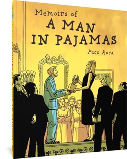 Memoirs of a Man in Pajamas, Paco Roca - Paperback - 9781683967576