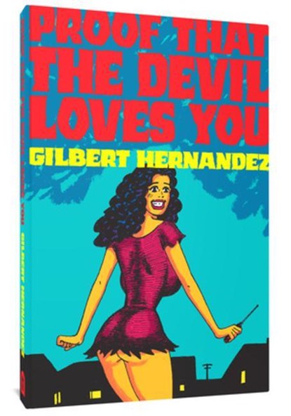 Proof That the Devil Loves You, Gilbert Hernandez - Gebonden - 9781683967699
