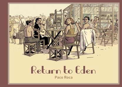 Return to Eden, Paco Roca - Gebonden - 9781683969310