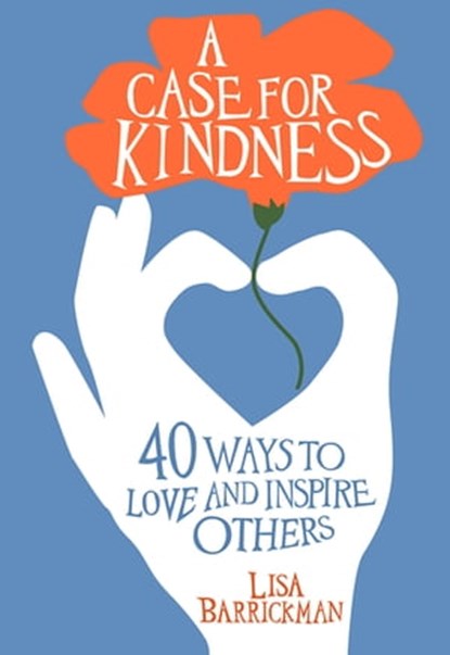 A Case For Kindness, Lisa Barrickman - Ebook - 9781683971191