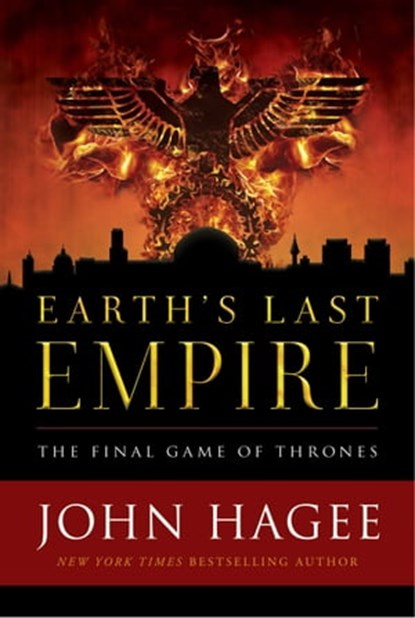 Earth's Last Empire, John Hagee - Ebook - 9781683972068