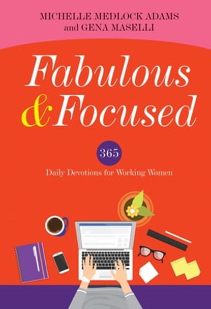 Fabulous and Focused, Michelle Medlock Adams ; Gena Maselli - Ebook - 9781683972310