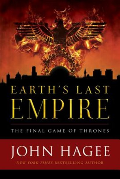 Earth's Last Empire, John Hagee - Gebonden - 9781683972761