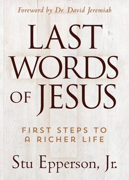 The Last Words of Jesus, Stu Epperson - Paperback - 9781683972914