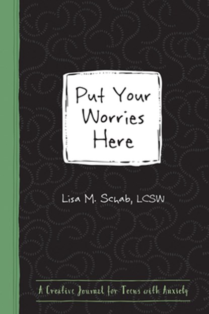 Put Your Worries Here, Lisa M. Schab - Paperback - 9781684032143