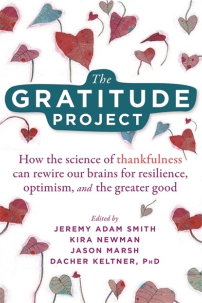 The Gratitude Project, Jeremy Adam Smith - Paperback - 9781684034611