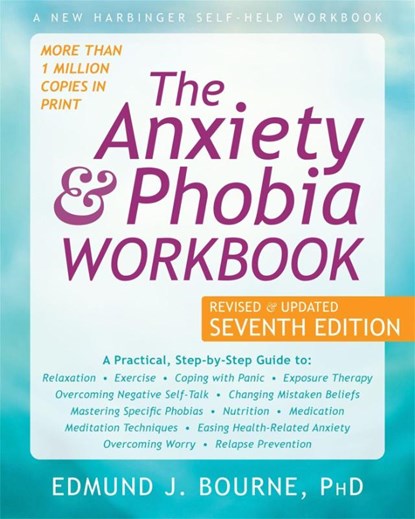 The Anxiety and Phobia Workbook, Edmund J. Bourne - Paperback - 9781684034833