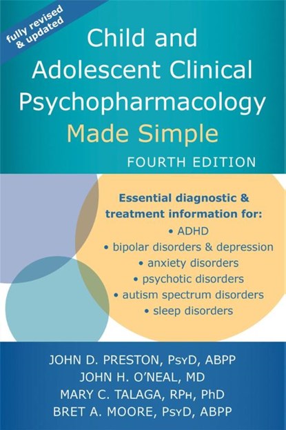 Child and Adolescent Clinical Psychopharmacology Made Simple, Bret A. Moore ; John D Preston ; John H O'Neal ; Mary C. Talaga - Paperback - 9781684035120