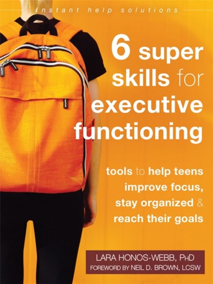 Six Super Skills for Executive Functioning, Lara Honos-Webb - Paperback - 9781684035335