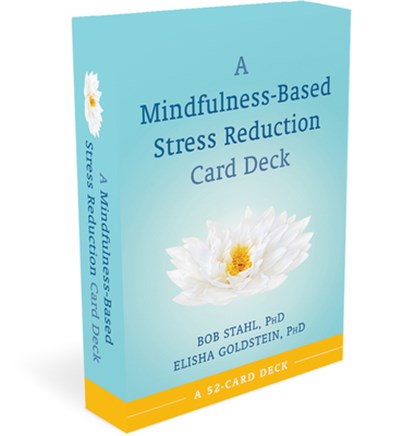 Mindfulness-Based Stress Reduction Card Deck, BOB STAHL ; ELISHA,  Ph.D. Goldstein - Losbladig - 9781684037797