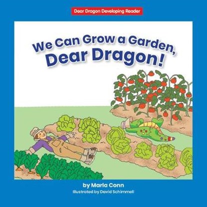 We Can Grow a Garden, Dear Dragon!, CONN,  Marla - Paperback - 9781684044788