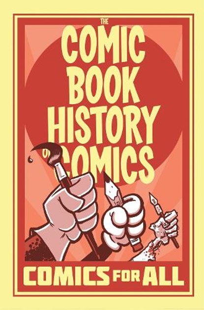Comic Book History of Comics: Comics For All, Fred Van Lente - Paperback - 9781684052554