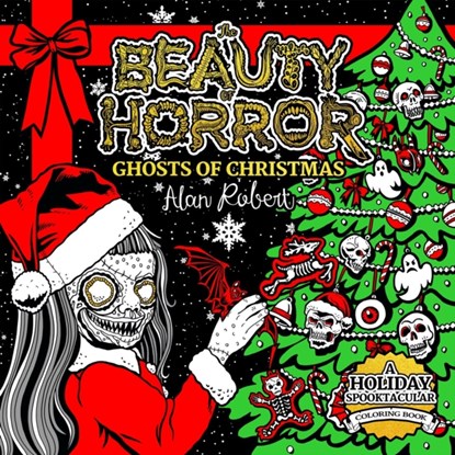 The Beauty of Horror: Ghosts of Christmas Coloring Book, Alan Robert - Paperback - 9781684053322