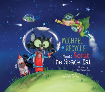 Michael Recycle Meets Borat the Space Cat, Ellie Patterson - Gebonden - 9781684056538