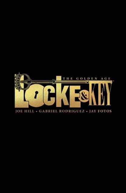 Locke & Key: The Golden Age, Joe Hill ; Gabriel Rodriguez - Gebonden Gebonden - 9781684057856