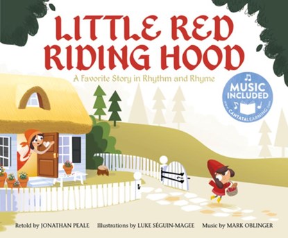 Little Red Riding Hood: A Favorite Story in Rhythm and Rhyme, Jonathan Peale - Gebonden - 9781684103959