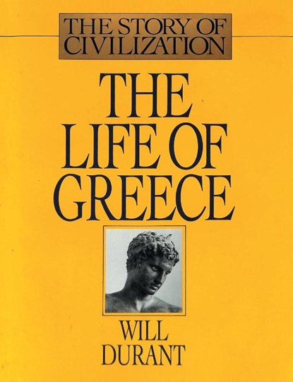 The Life of Greece, Will Durant - Paperback - 9781684115556