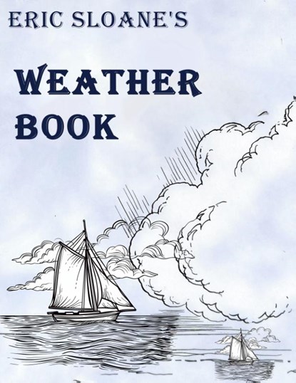 Eric Sloane's Weather Book, Eric Sloane - Paperback - 9781684115785