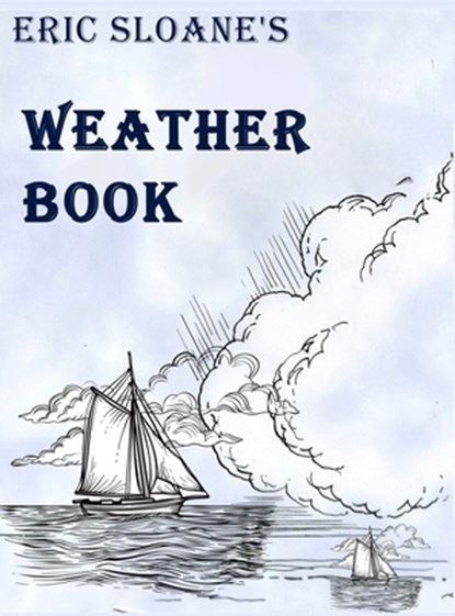 Eric Sloane's Weather Book, Eric Sloane - Gebonden - 9781684115969