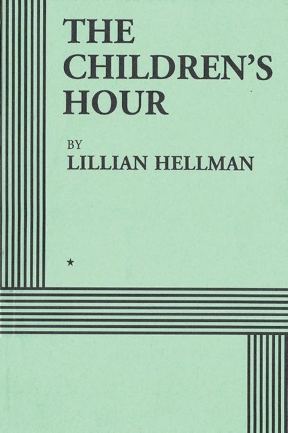 The Children's Hour (Acting Edition), Lillian Hellman - Paperback - 9781684115976