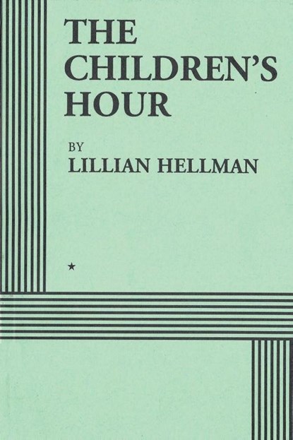 The Children's Hour (Acting Edition), Lillian Hellman - Paperback - 9781684115976
