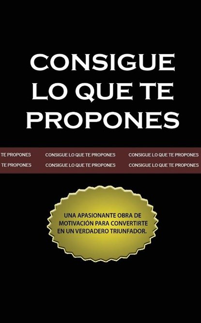Consigue lo que te Propones (The Go-Getter, Spanish Edition), Peter B Kyne - Paperback - 9781684116850