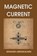 Magnetic Current, Edward Leedskalnin - Paperback - 9781684119226