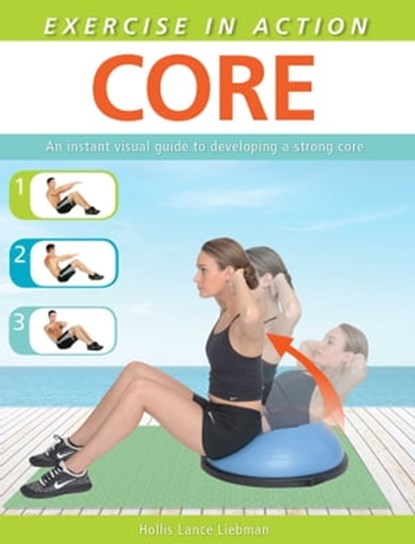 Exercise in Action: Core, Hollis Lance Liebman - Ebook - 9781684127610