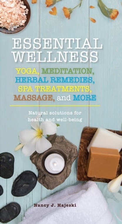 Essential Wellness, Nancy J. Hajeski - Ebook - 9781684128105