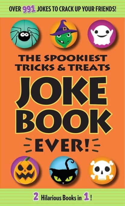 Spookiest Tricks & Treats Joke Book Ever!, Editors of Portable Press - Ebook - 9781684129546