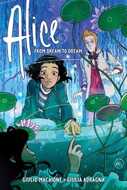 Alice: From Dream to Dream, Giulio Macaione - Paperback - 9781684151806