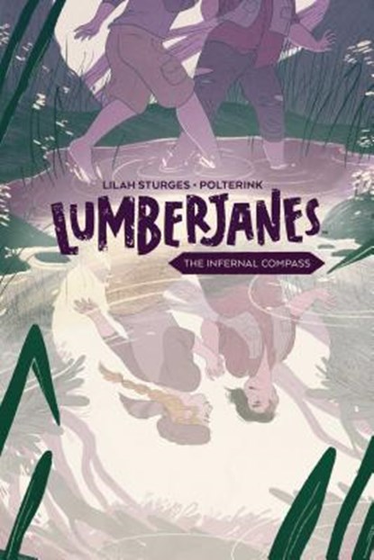Lumberjanes Original Graphic Novel: The Infernal Compass, Lilah Sturges - Paperback - 9781684152520