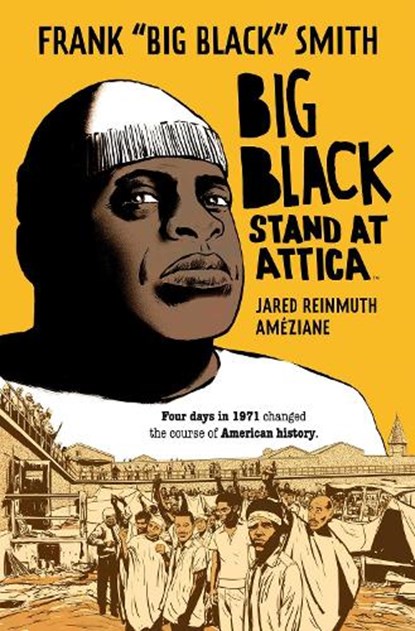 Big Black: Stand at Attica, Frank "Big Black" Smith ; Jared Reinmuth - Paperback - 9781684154791