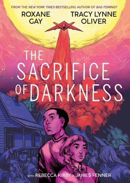 The Sacrifice of Darkness, Roxane Gay ; Tracy Lynne Oliver - Gebonden - 9781684156245