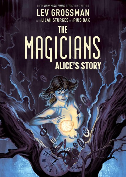 The Magicians: Alice's Story, Lev Grossman ; Lilah Sturges - Paperback - 9781684156337
