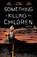 Something is Killing the Children Vol. 5, James Tynion IV - Paperback - 9781684158539