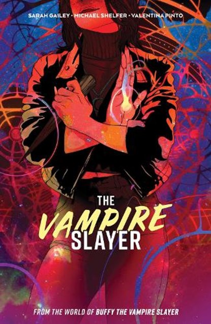 The Vampire Slayer Vol. 1, Sarah Gailey - Paperback - 9781684158843
