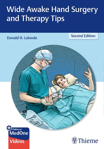 Wide Awake Hand Surgery and Therapy Tips, Donald Lalonde - Paperback - 9781684202300
