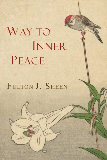 Way to Inner Peace, Fulton J. Sheen - Paperback - 9781684220038
